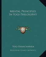 Mental Principles in Yogi Philosophy