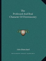 The Professed and Real Character of Freemasonry