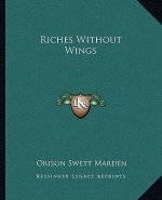 Riches Without Wings