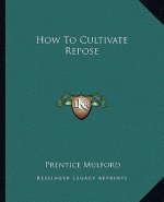 How to Cultivate Repose