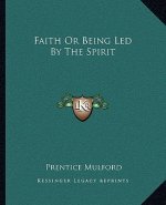 Faith or Being Led by the Spirit