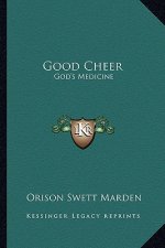 Good Cheer: God's Medicine