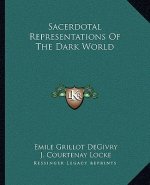 Sacerdotal Representations of the Dark World