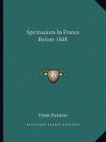 Spiritualism in France Before 1848