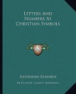 Letters and Numbers as Christian Symbols