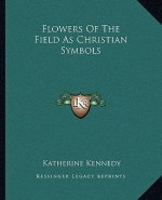 Flowers of the Field as Christian Symbols