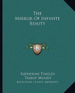 The Mirror of Infinite Beauty