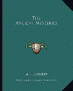 The Ancient Mysteries