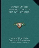 Usages of the Masonic Craft in the 17th Century