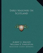 Early Masonry in Scotland