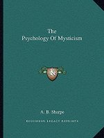 The Psychology of Mysticism