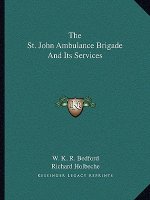 The St. John Ambulance Brigade and Its Services