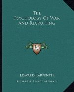 The Psychology of War and Recruiting