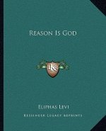 Reason Is God