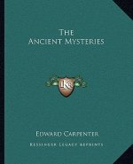 The Ancient Mysteries