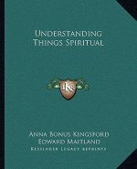 Understanding Things Spiritual