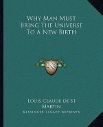 Why Man Must Bring the Universe to a New Birth