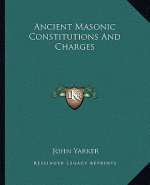 Ancient Masonic Constitutions and Charges