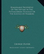 Remarkable Properties of the Heptad in the Pythagorean Triangle or the Science of Numbers