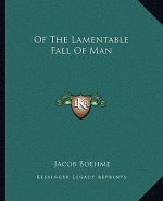 Of the Lamentable Fall of Man