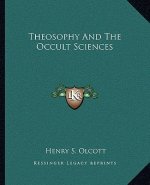 Theosophy and the Occult Sciences