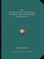 The Revelation of St. John the Divine Revealed by Means of the Median and Persian Laws