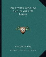 On Other Worlds and Planes of Being