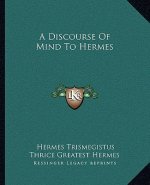 A Discourse of Mind to Hermes