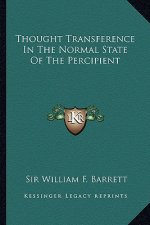 Thought Transference in the Normal State of the Percipient