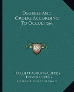 Degrees and Orders According to Occultism