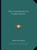 Why Acute Disease Is a Curative Process