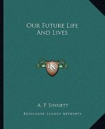 Our Future Life and Lives