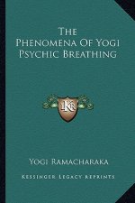 The Phenomena of Yogi Psychic Breathing