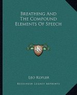 Breathing and the Compound Elements of Speech