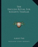 The English Ritual for Knights Templar