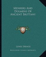Menhirs and Dolmens of Ancient Brittany