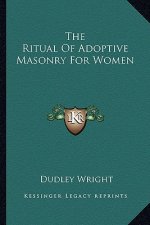 The Ritual of Adoptive Masonry for Women