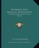 Mummial and Magical Attraction: The First Principle of Occult Magic