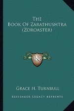 The Book of Zarathushtra (Zoroaster)