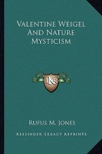Valentine Weigel and Nature Mysticism