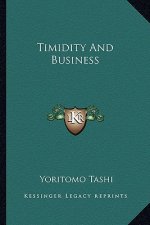Timidity and Business