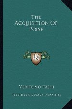The Acquisition of Poise