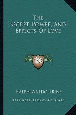 The Secret, Power, and Effects of Love