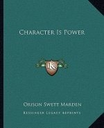 Character Is Power