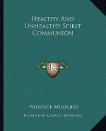 Healthy and Unhealthy Spirit Communion