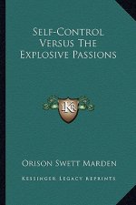 Self-Control Versus the Explosive Passions