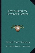 Responsibility Develops Power