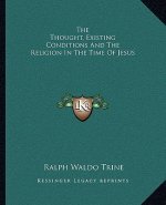 The Thought, Existing Conditions and the Religion in the Time of Jesus