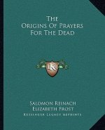 The Origins of Prayers for the Dead
