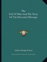 The Fall Of Man And The Story Of The Perverted Message